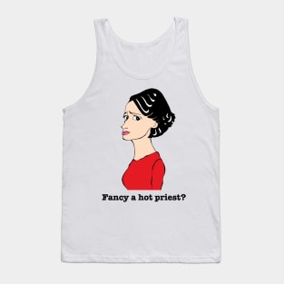 FANCY A HOT PRIEST? Tank Top